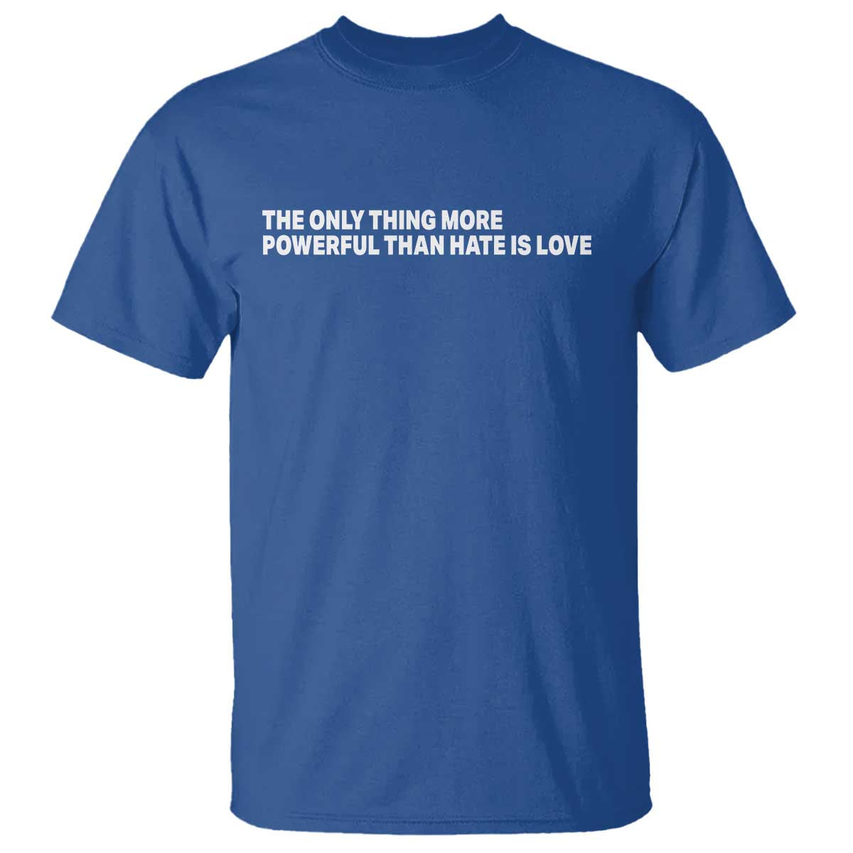 The Only Thing More Powerful Than Hate Is Love Cute Bunny T Shirt Retro Rabbit Kindness Inspirational Quote TS02 Royal Blue Print Your Wear