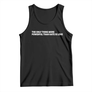 The Only Thing More Powerful Than Hate Is Love Cute Bunny Tank Top Retro Rabbit Kindness Inspirational Quote TS02 Black Print Your Wear