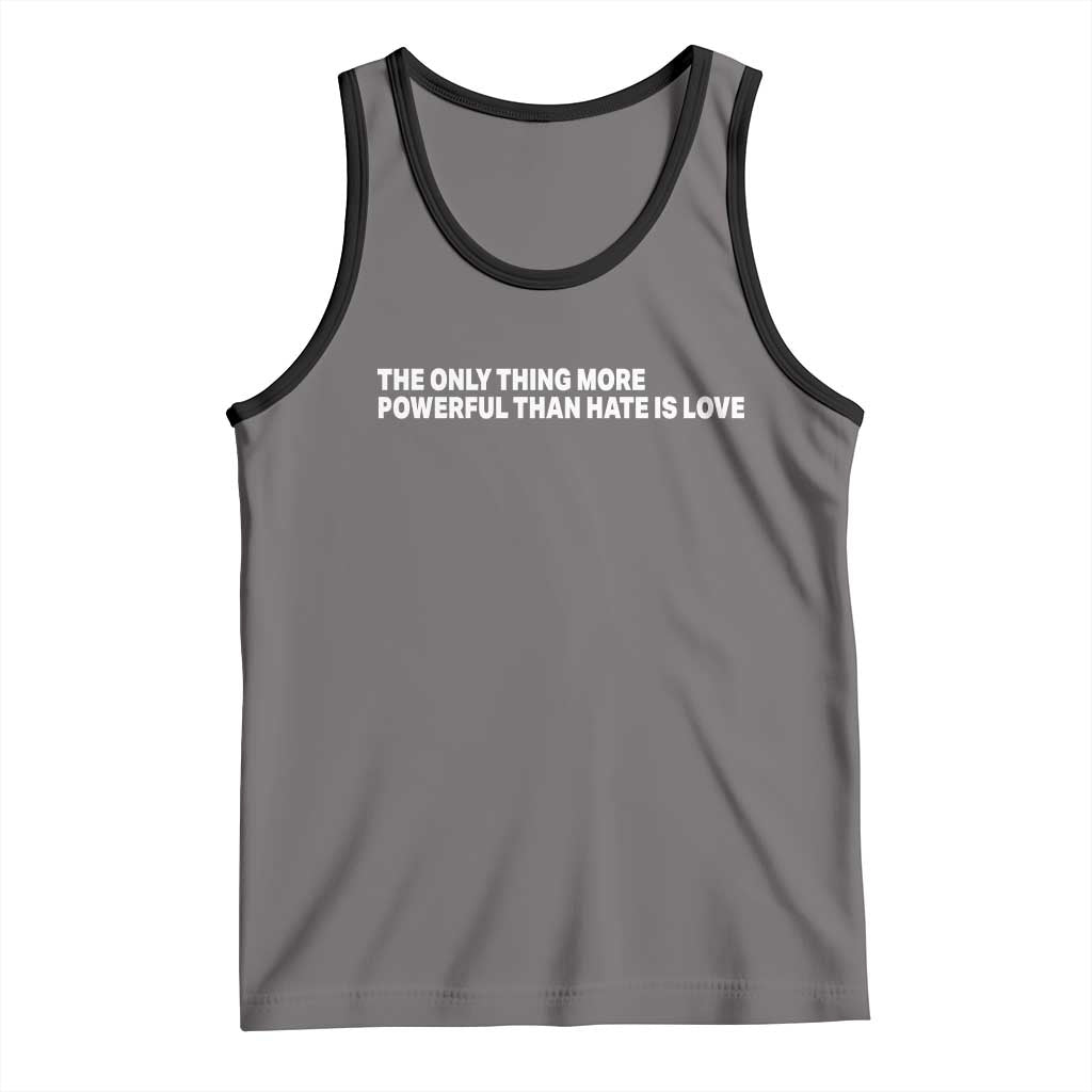 The Only Thing More Powerful Than Hate Is Love Cute Bunny Tank Top Retro Rabbit Kindness Inspirational Quote TS02 Deep Heather Black Print Your Wear