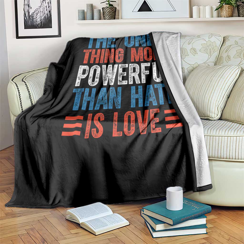 The Only Thing More Powerful Than Hate Is Love Throw Blanket Bold Red White and Blue Bunny Inspirational Quote TS02 Print Your Wear
