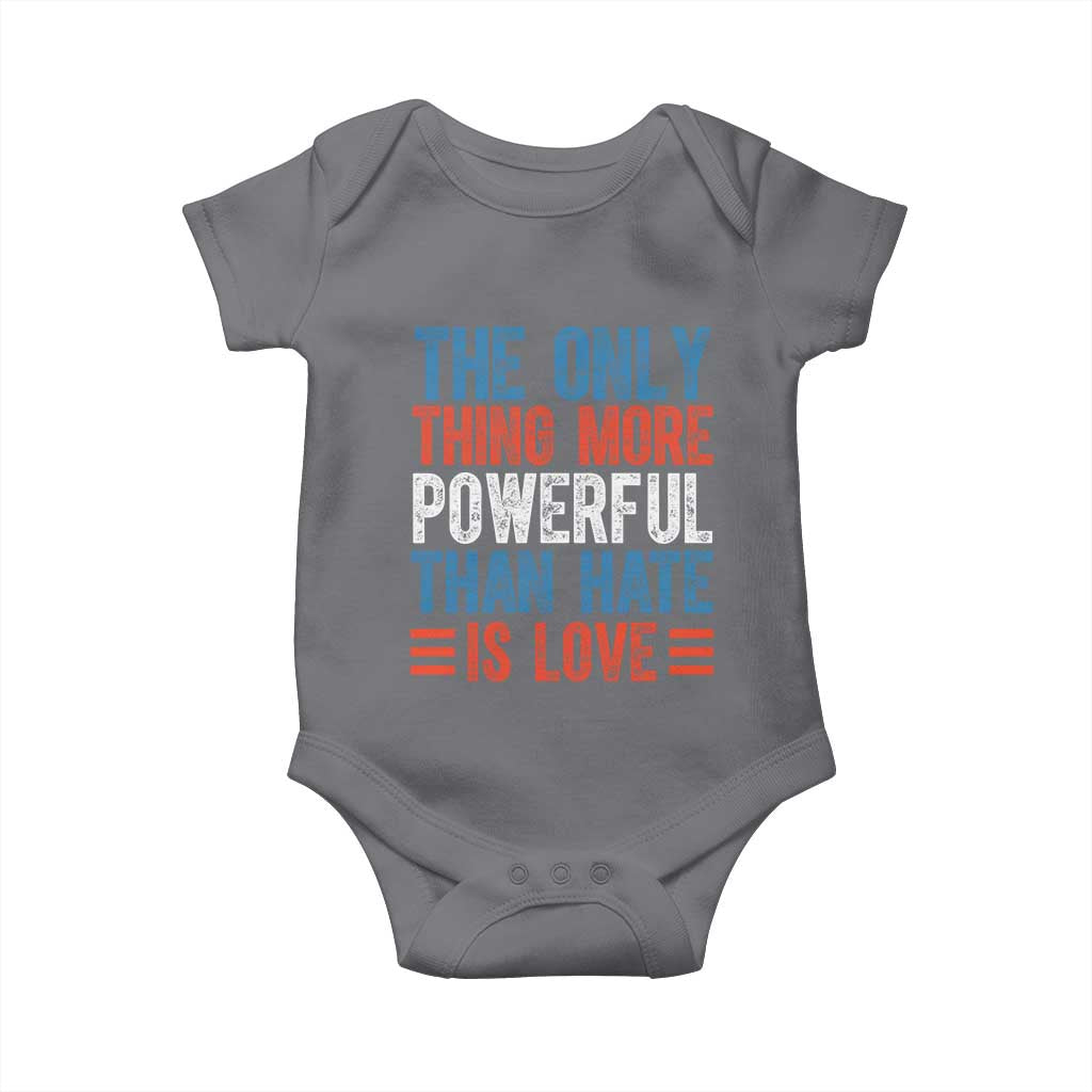 The Only Thing More Powerful Than Hate Is Love Baby Onesie Bold Red White and Blue Bunny Inspirational Quote TS02 Charcoal Print Your Wear