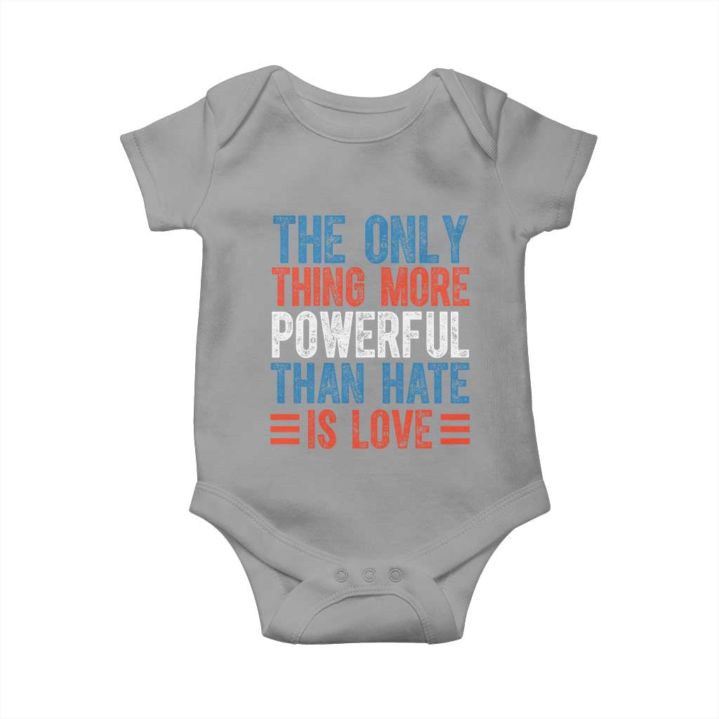 The Only Thing More Powerful Than Hate Is Love Baby Onesie Bold Red White and Blue Bunny Inspirational Quote TS02 Sport Gray Print Your Wear