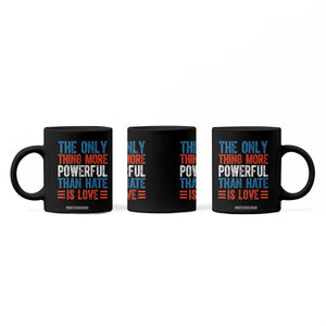 The Only Thing More Powerful Than Hate Is Love Coffee Mug Bold Red White and Blue Bunny Inspirational Quote TS02 Print Your Wear