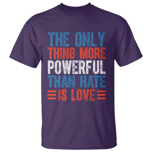 The Only Thing More Powerful Than Hate Is Love T Shirt - Bold Red White Blue Bunny Inspirational Quote Tee TS02 Purple Print Your Wear