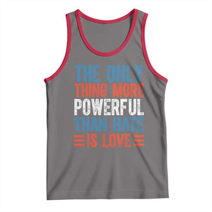 The Only Thing More Powerful Than Hate Is Love Tank Top Bold Red White and Blue Bunny Inspirational Quote TS02 Deep Heather Red Print Your Wear