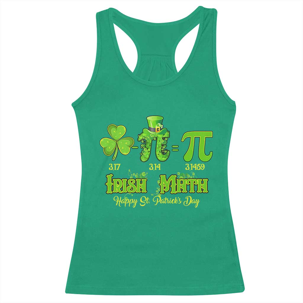 Funny Teacher St Patricks Day Racerback Tank Top Irish Math 3.14 Pi Shamrock Teacher Happy Day TS02 Irish Green Print Your Wear