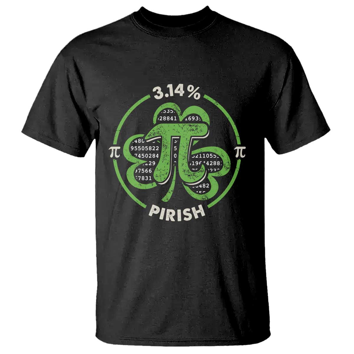 Funny Teacher St Patricks Day T Shirt Pi Day 3.14 Irish Funny Pirish Math Number Pi TS02 Black Print Your Wear