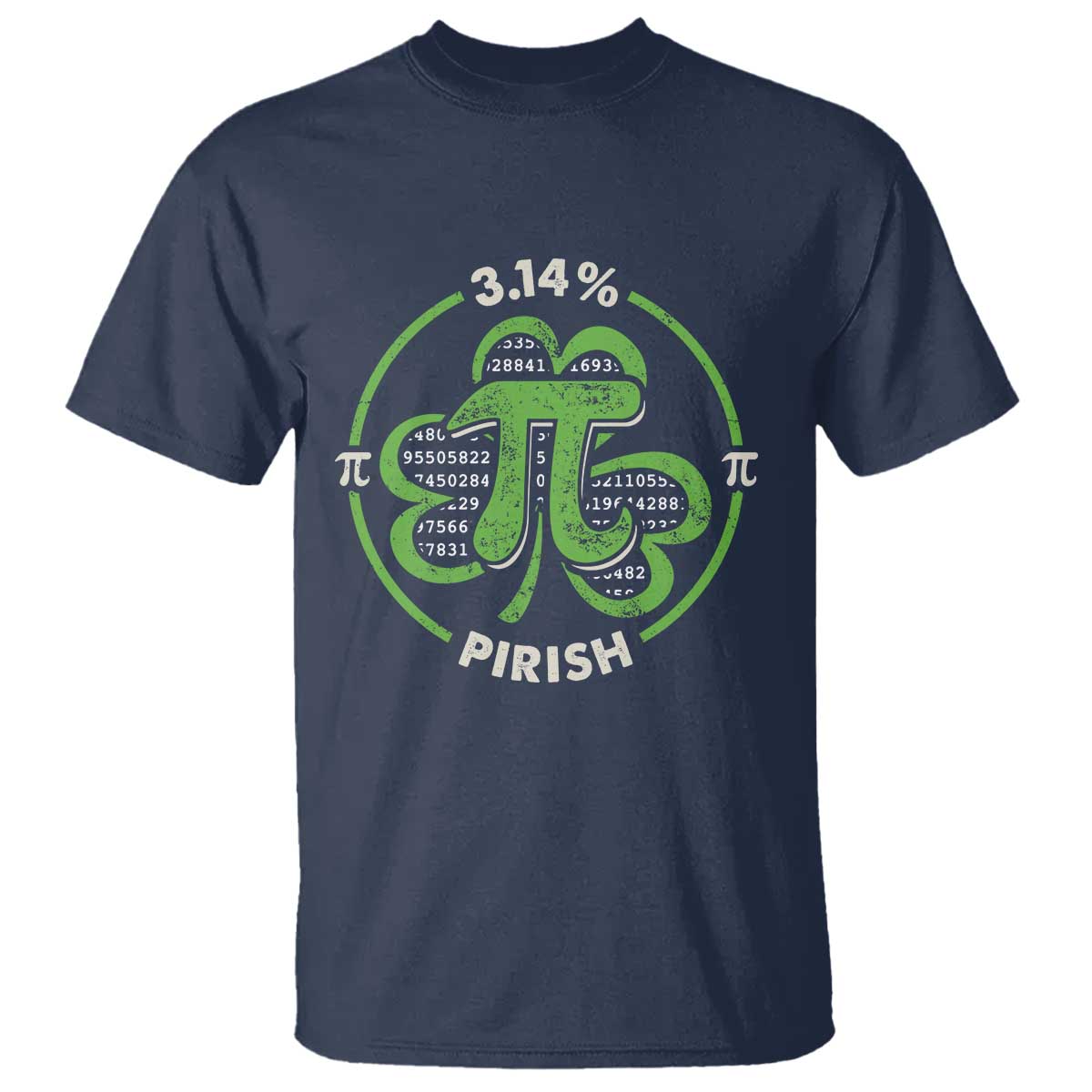Funny Teacher St Patricks Day T Shirt Pi Day 3.14 Irish Funny Pirish Math Number Pi TS02 Navy Print Your Wear
