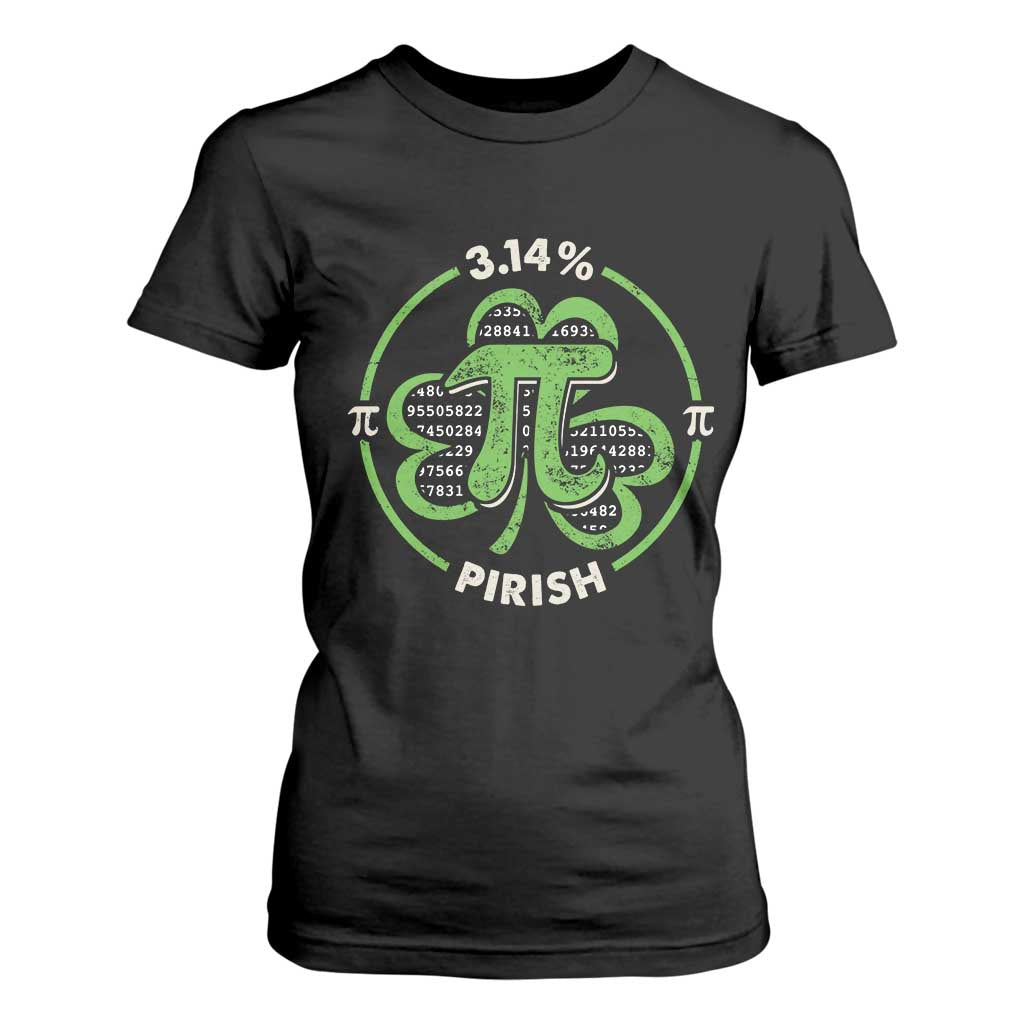 Funny Teacher St Patricks Day T Shirt For Women Pi Day 3.14 Irish Funny Pirish Math Number Pi TS02 Black Print Your Wear
