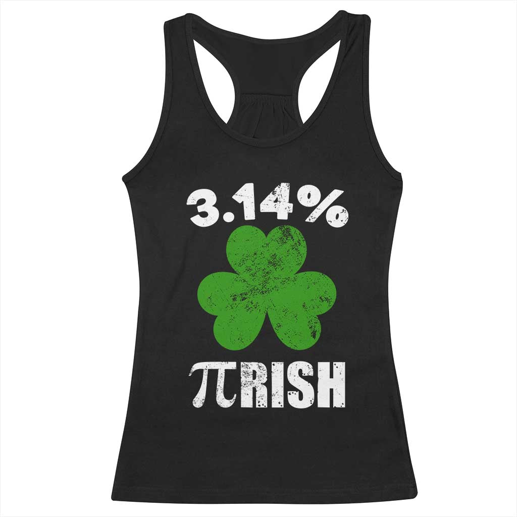 Funny Number Pi St Patricks Day Racerback Tank Top 3.14% Pi-rish Irish Funny Math Pi Day Shamrock TS02 Black Print Your Wear