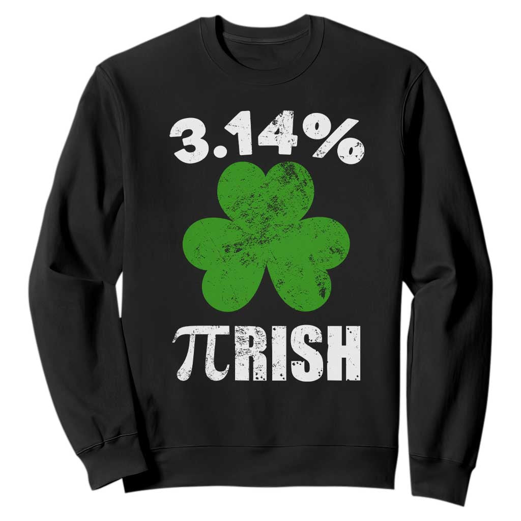 Funny Number Pi St. Patricks Day Sweatshirt 3.14% Pi-rish Irish Funny Math Pi Day Shamrock TS02 Black Printyourwear