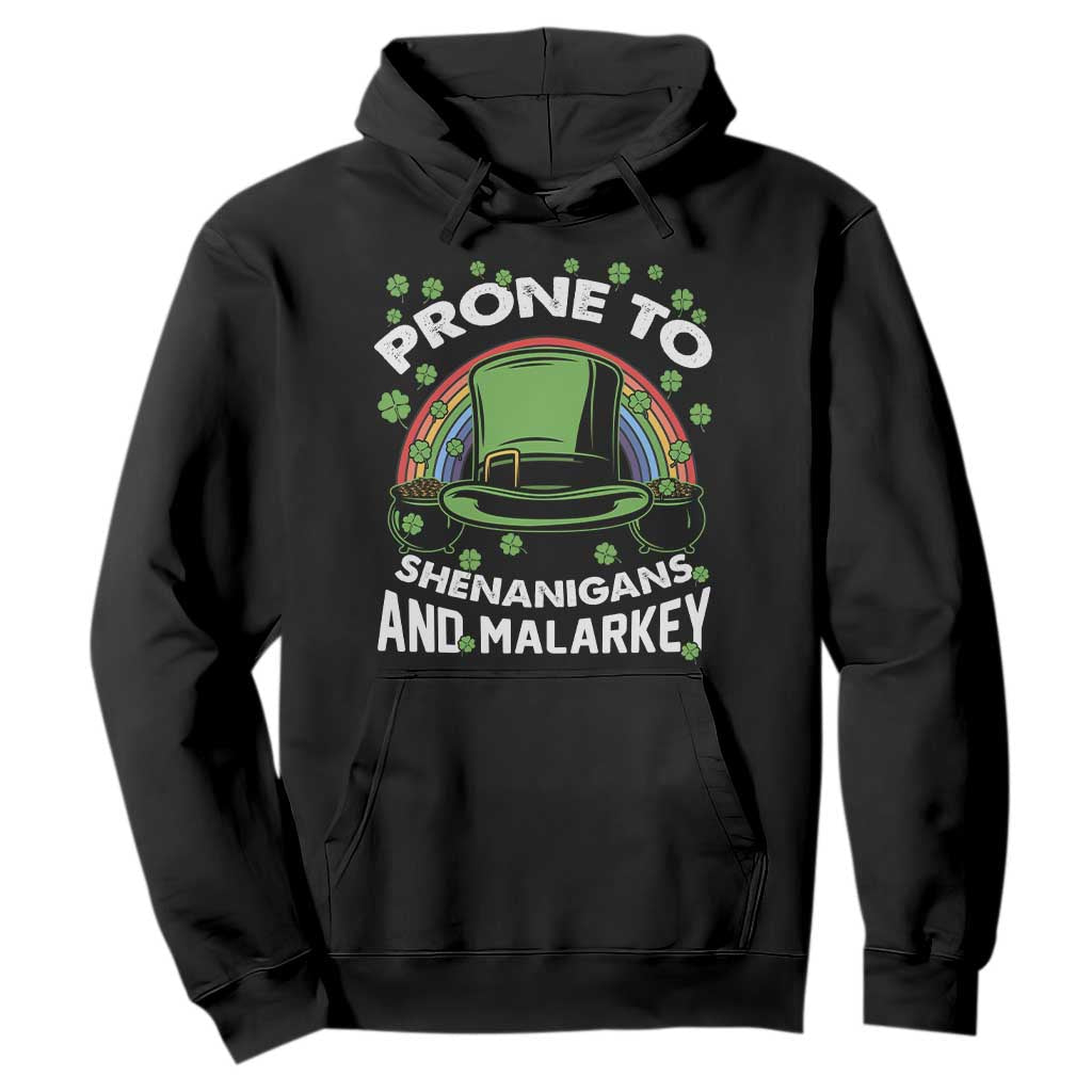 Funny St. Patricks Day Hoodie Prone To Shenanigans And Malarkey Leprechaun Hat Rainbow TS02 Black Printyourwear