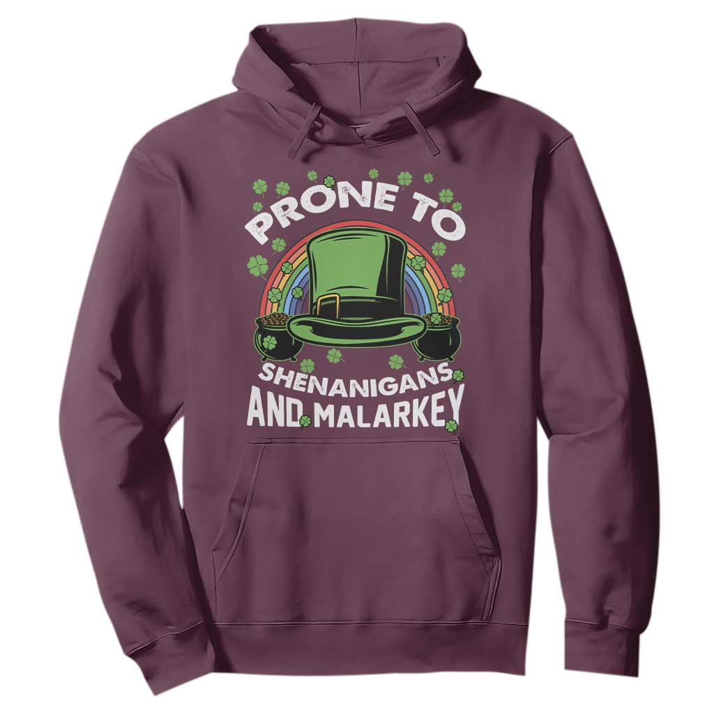 Funny St. Patricks Day Hoodie Prone To Shenanigans And Malarkey Leprechaun Hat Rainbow TS02 Maroon Printyourwear