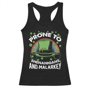 Funny St Patricks Day Racerback Tank Top Prone To Shenanigans And Malarkey Leprechaun Hat Rainbow TS02 Black Print Your Wear