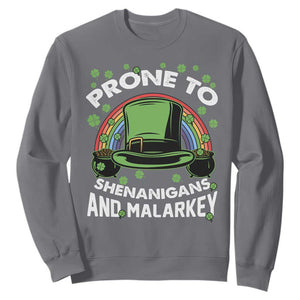 Funny St. Patricks Day Sweatshirt Prone To Shenanigans And Malarkey Leprechaun Hat Rainbow TS02 Charcoal Printyourwear