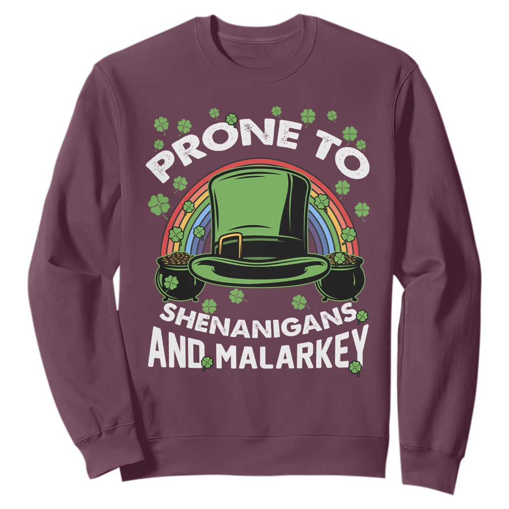Funny St. Patricks Day Sweatshirt Prone To Shenanigans And Malarkey Leprechaun Hat Rainbow TS02 Maroon Printyourwear