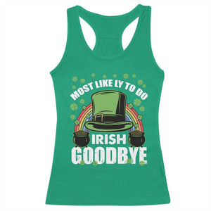 Funny St Patricks Day Drinking Racerback Tank Top Most Likely To Do Irish Goodbye Leprechaun Hat Rainbow TS02 Irish Green Print Your Wear