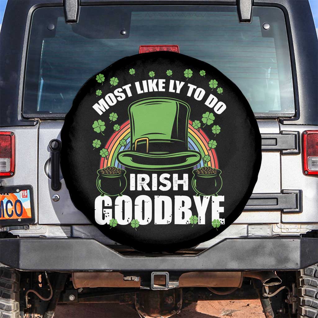 Funny St Patricks Day Drinking Spare Tire Cover Most Likely To Do Irish Goodbye Leprechaun Hat Rainbow TS02 No hole Black Print Your Wear
