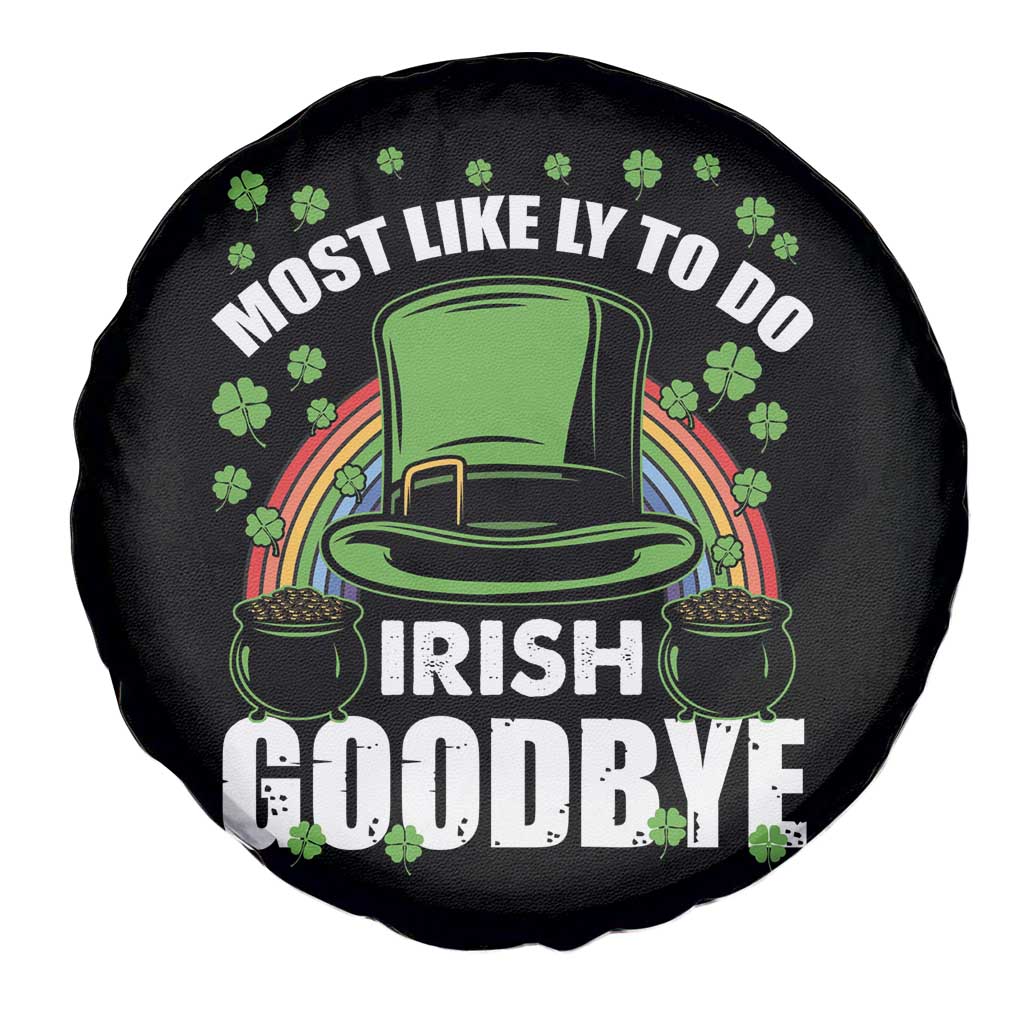 Funny St Patricks Day Drinking Spare Tire Cover Most Likely To Do Irish Goodbye Leprechaun Hat Rainbow TS02 Print Your Wear
