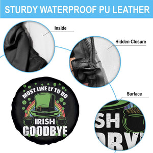 Funny St Patricks Day Drinking Spare Tire Cover Most Likely To Do Irish Goodbye Leprechaun Hat Rainbow TS02 Print Your Wear