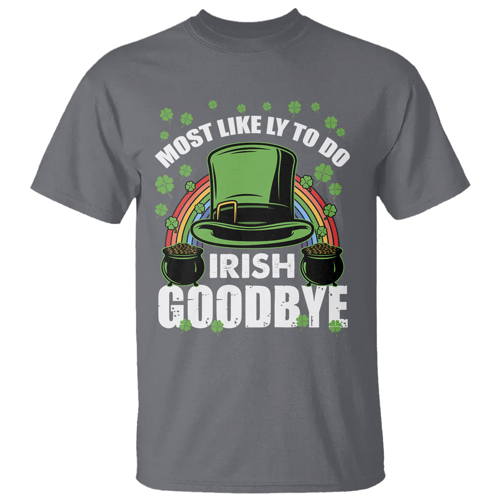 Funny St. Patricks Day Drinking T Shirt Most Likely To Do Irish Goodbye Leprechaun Hat Rainbow TS02 Charcoal Printyourwear
