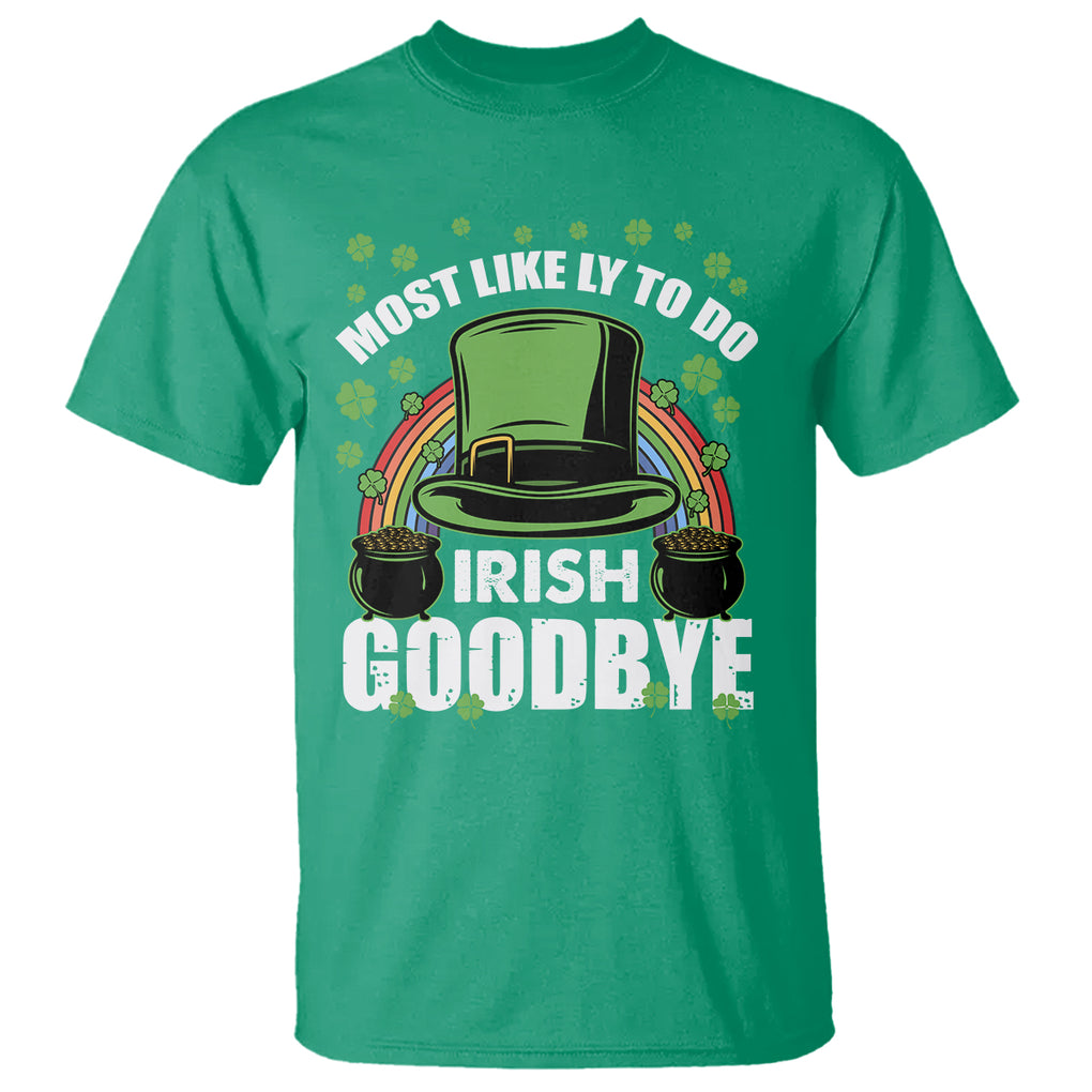 Funny St. Patricks Day Drinking T Shirt Most Likely To Do Irish Goodbye Leprechaun Hat Rainbow TS02 Irish Green Printyourwear