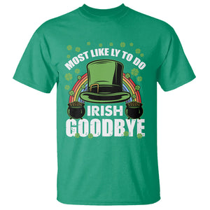 Funny St. Patricks Day Drinking T Shirt Most Likely To Do Irish Goodbye Leprechaun Hat Rainbow TS02 Irish Green Printyourwear