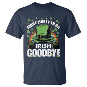 Funny St. Patricks Day Drinking T Shirt Most Likely To Do Irish Goodbye Leprechaun Hat Rainbow TS02 Navy Printyourwear
