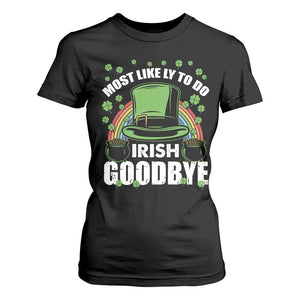 Funny St Patricks Day Drinking T Shirt For Women Most Likely To Do Irish Goodbye Leprechaun Hat Rainbow TS02 Black Print Your Wear