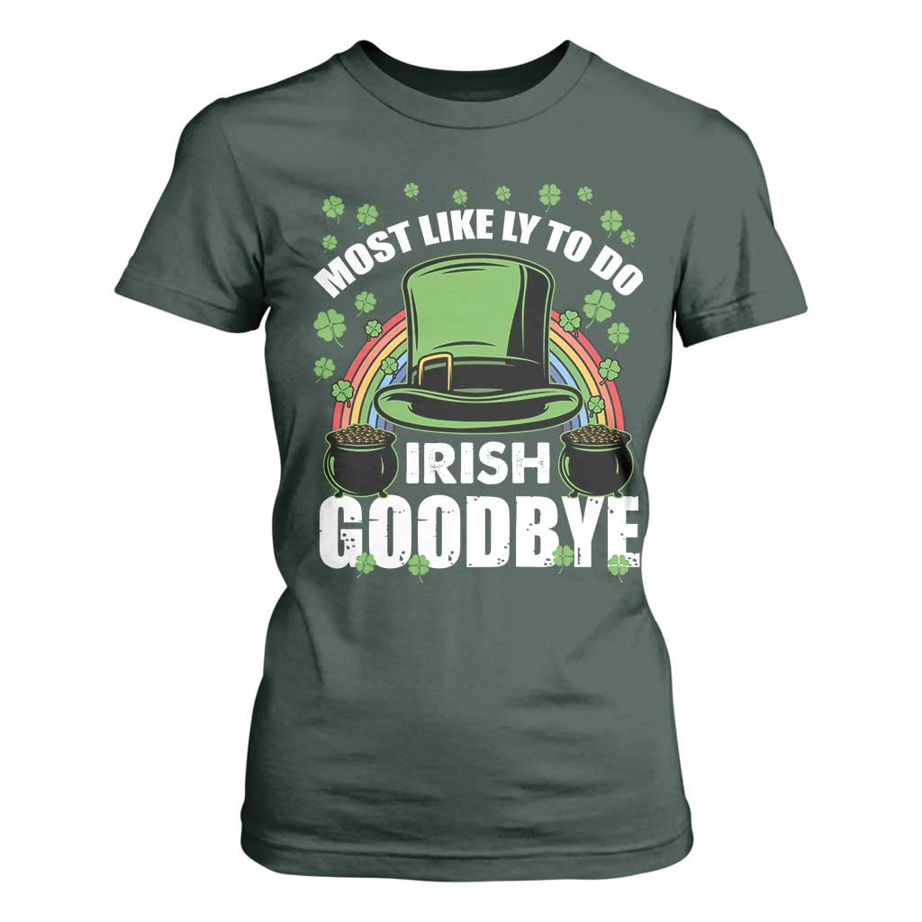 Funny St Patricks Day Drinking T Shirt For Women Most Likely To Do Irish Goodbye Leprechaun Hat Rainbow TS02 Dark Forest Green Print Your Wear
