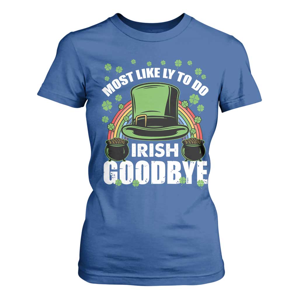 Funny St Patricks Day Drinking T Shirt For Women Most Likely To Do Irish Goodbye Leprechaun Hat Rainbow TS02 Royal Blue Print Your Wear