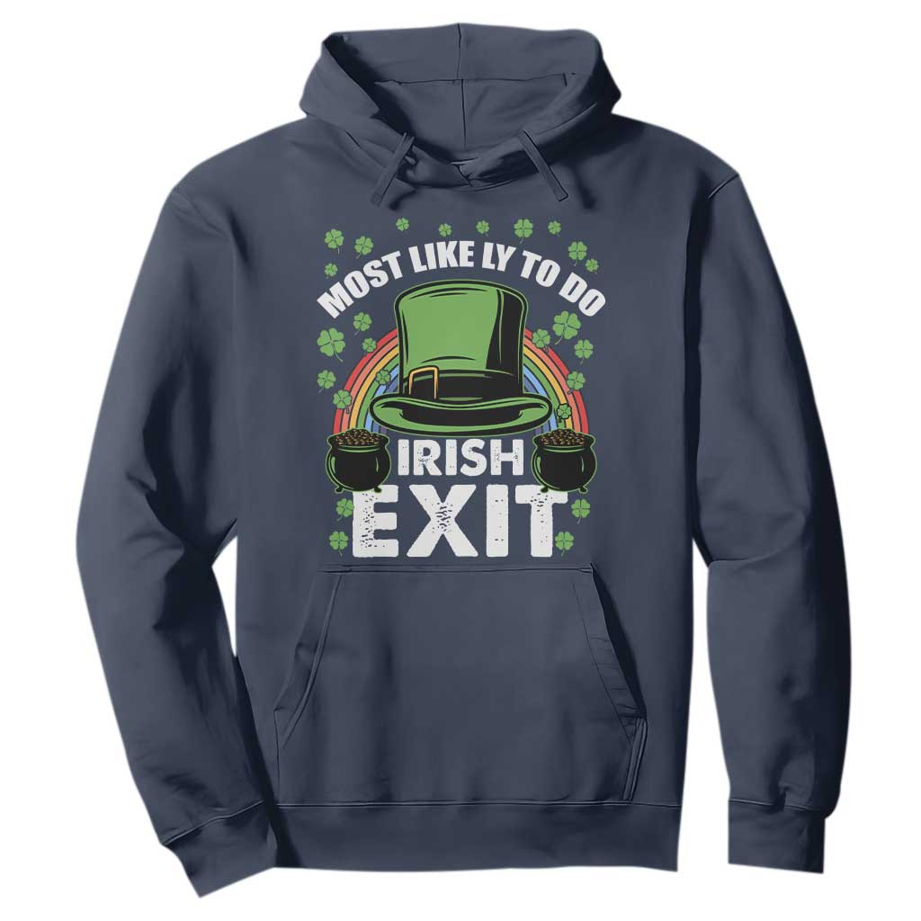 Funny St. Patricks Day Drinking Hoodie Most Likely To Do Irish Exit Leprechaun Hat Rainbow TS02 Navy Printyourwear