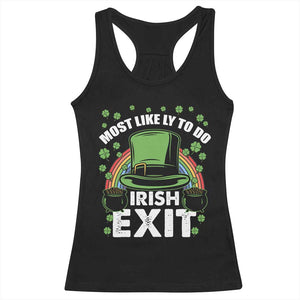 Funny St Patricks Day Drinking Racerback Tank Top Most Likely To Do Irish Exit Leprechaun Hat Rainbow TS02 Black Print Your Wear