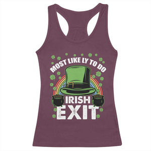 Funny St Patricks Day Drinking Racerback Tank Top Most Likely To Do Irish Exit Leprechaun Hat Rainbow TS02 Maroon Print Your Wear