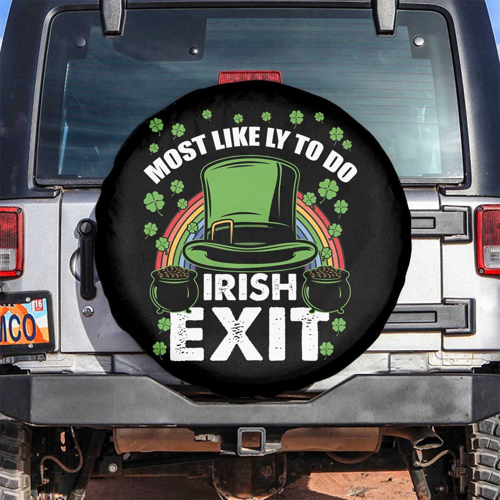 Funny St Patricks Day Drinking Spare Tire Cover Most Likely To Do Irish Exit Leprechaun Hat Rainbow TS02 No hole Black Print Your Wear
