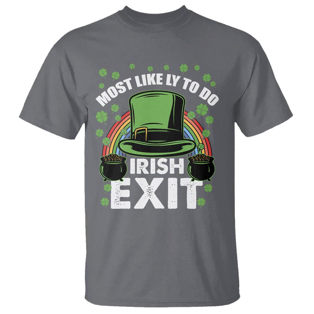 Funny St. Patricks Day Drinking T Shirt Most Likely To Do Irish Exit Leprechaun Hat Rainbow TS02 Charcoal Printyourwear