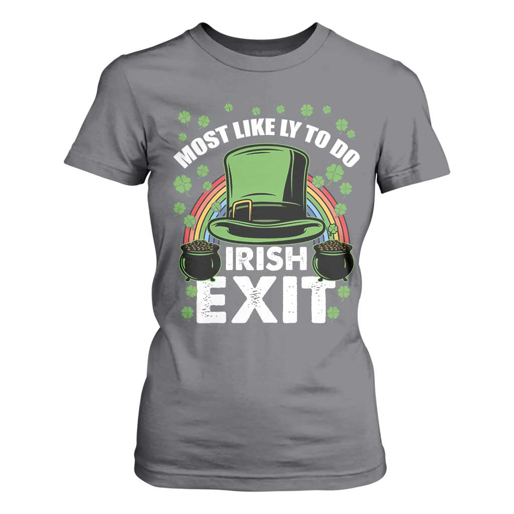 Funny St Patricks Day Drinking T Shirt For Women Most Likely To Do Irish Exit Leprechaun Hat Rainbow TS02 Charcoal Print Your Wear