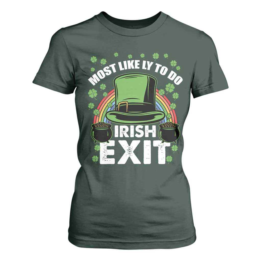 Funny St Patricks Day Drinking T Shirt For Women Most Likely To Do Irish Exit Leprechaun Hat Rainbow TS02 Dark Forest Green Print Your Wear