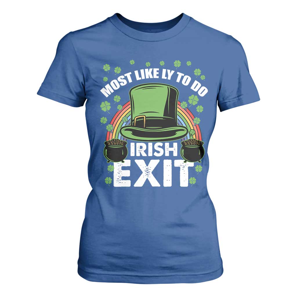 Funny St Patricks Day Drinking T Shirt For Women Most Likely To Do Irish Exit Leprechaun Hat Rainbow TS02 Royal Blue Print Your Wear