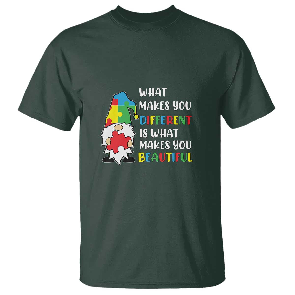 Autism Gnome T Shirt What Makes You Different Makes You Beautiful Puzzle Piece TS02 Dark Forest Green Printyourwear