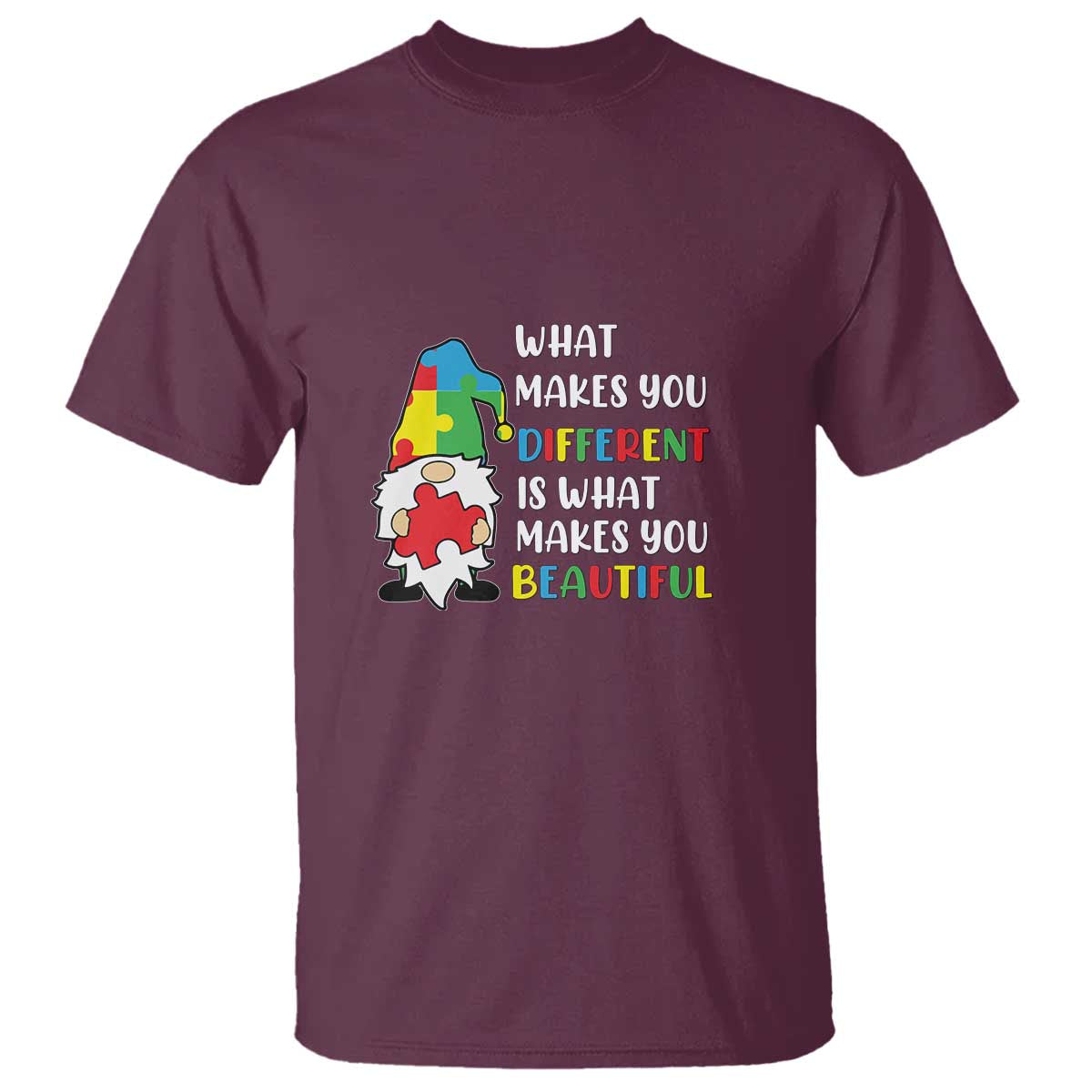 Autism Gnome T Shirt What Makes You Different Makes You Beautiful Puzzle Piece TS02 Maroon Printyourwear
