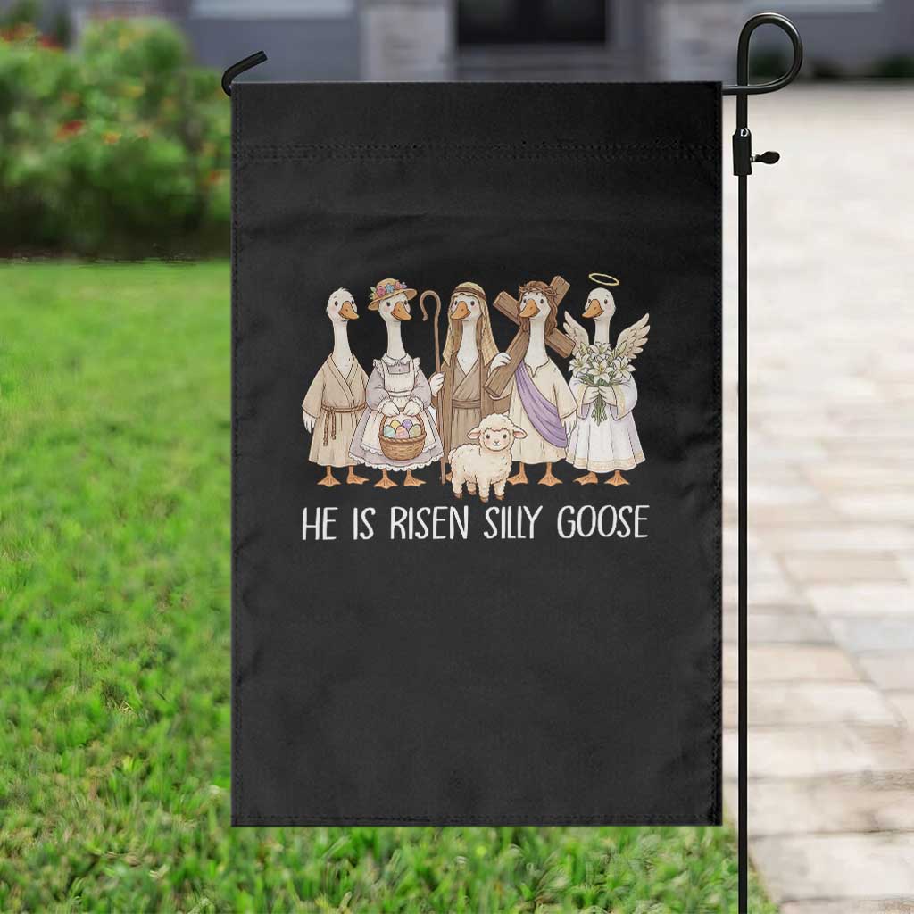 Funny Christian Easter He Is Risen Silly Goose Garden Flag Cute Faith-Based Geese Parody Gift with Jesus TS02 Print Your Wear