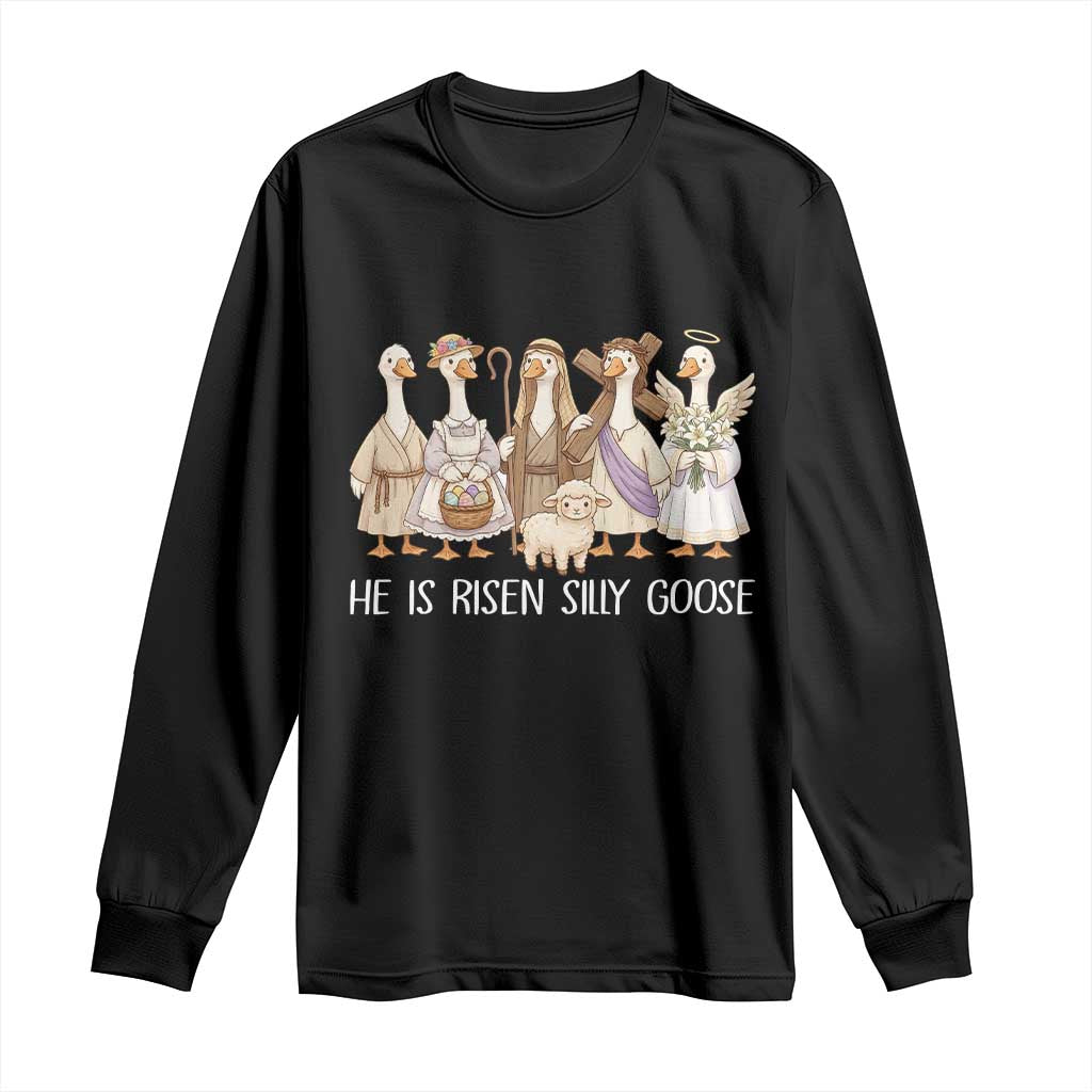 Funny Christian Easter He Is Risen Silly Goose Long Sleeve Shirt Cute Faith-Based Geese Parody Gift with Jesus TS02 Black Print Your Wear