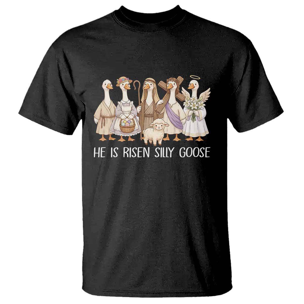 Funny Christian Easter He Is Risen Silly Goose T Shirt Cute Faith-Based Geese Parody Gift with Jesus TS02 Black Print Your Wear