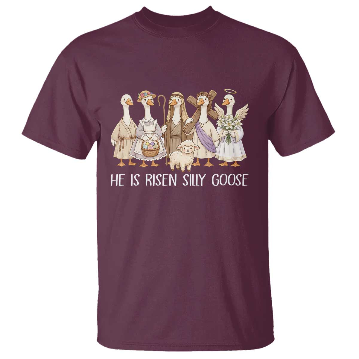 Funny Christian Easter He Is Risen Silly Goose T Shirt Cute Faith-Based Geese Parody Gift with Jesus TS02 Maroon Print Your Wear