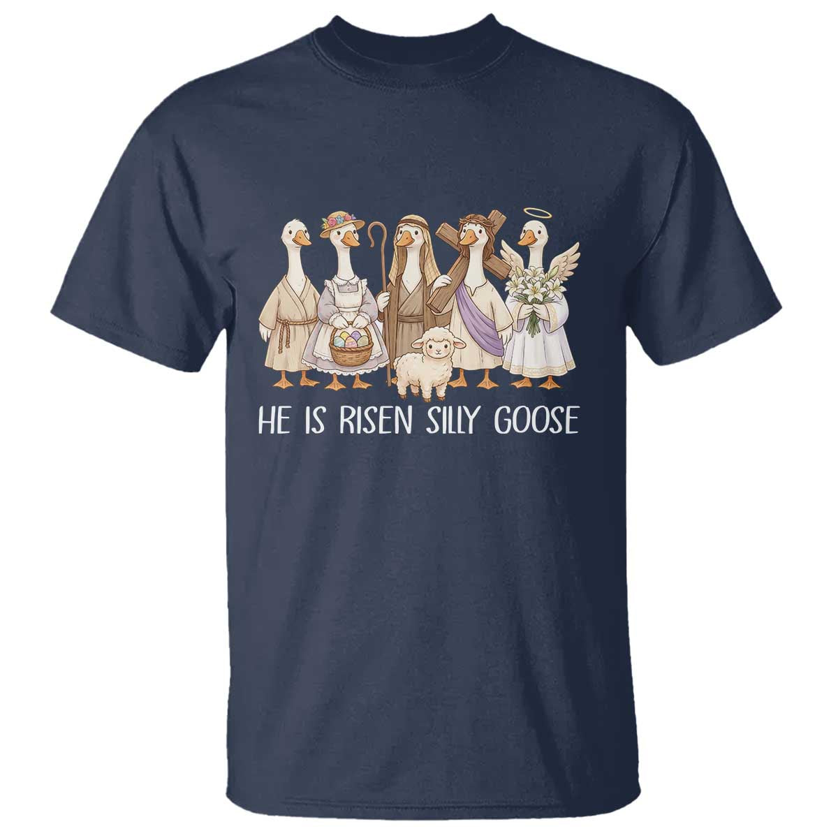 Funny Christian Easter He Is Risen Silly Goose T Shirt Cute Faith-Based Geese Parody Gift with Jesus TS02 Navy Print Your Wear