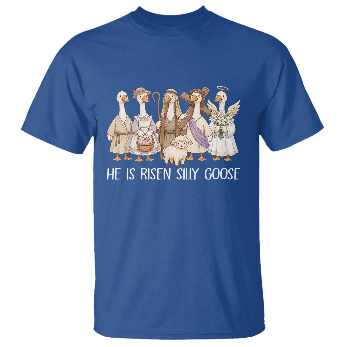 Funny Christian Easter He Is Risen Silly Goose T Shirt Cute Faith-Based Geese Parody Gift with Jesus TS02 Royal Blue Print Your Wear