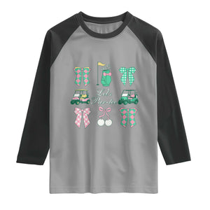 Lets Par-tee Coquette Golf Bows Raglan Shirt Preppy Pink and Green Golf Cart n Bag Golfing Lover Club TS02 Sport Gray Black Print Your Wear