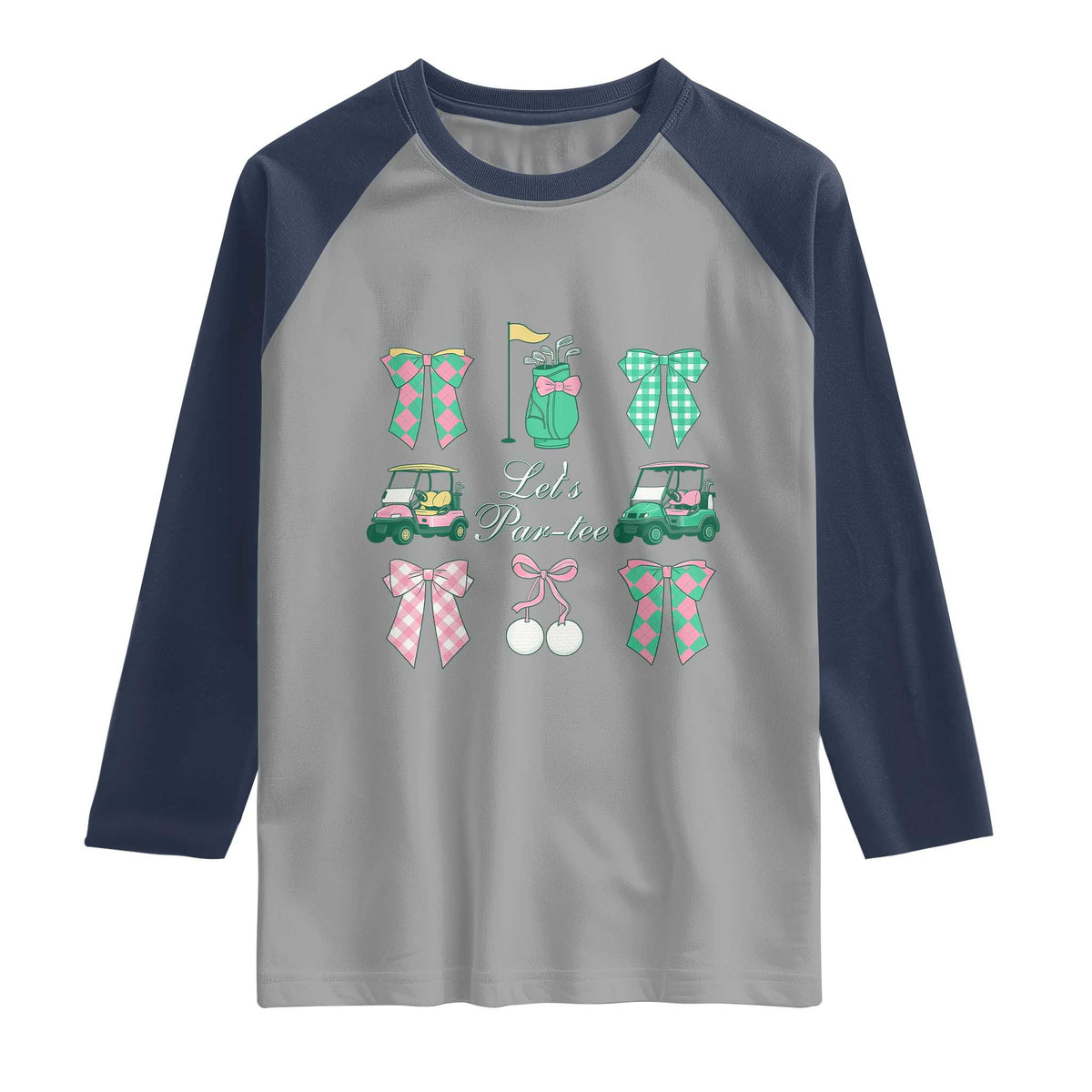Lets Par-tee Coquette Golf Bows Raglan Shirt Preppy Pink and Green Golf Cart n Bag Golfing Lover Club TS02 Sport Gray Navy Print Your Wear