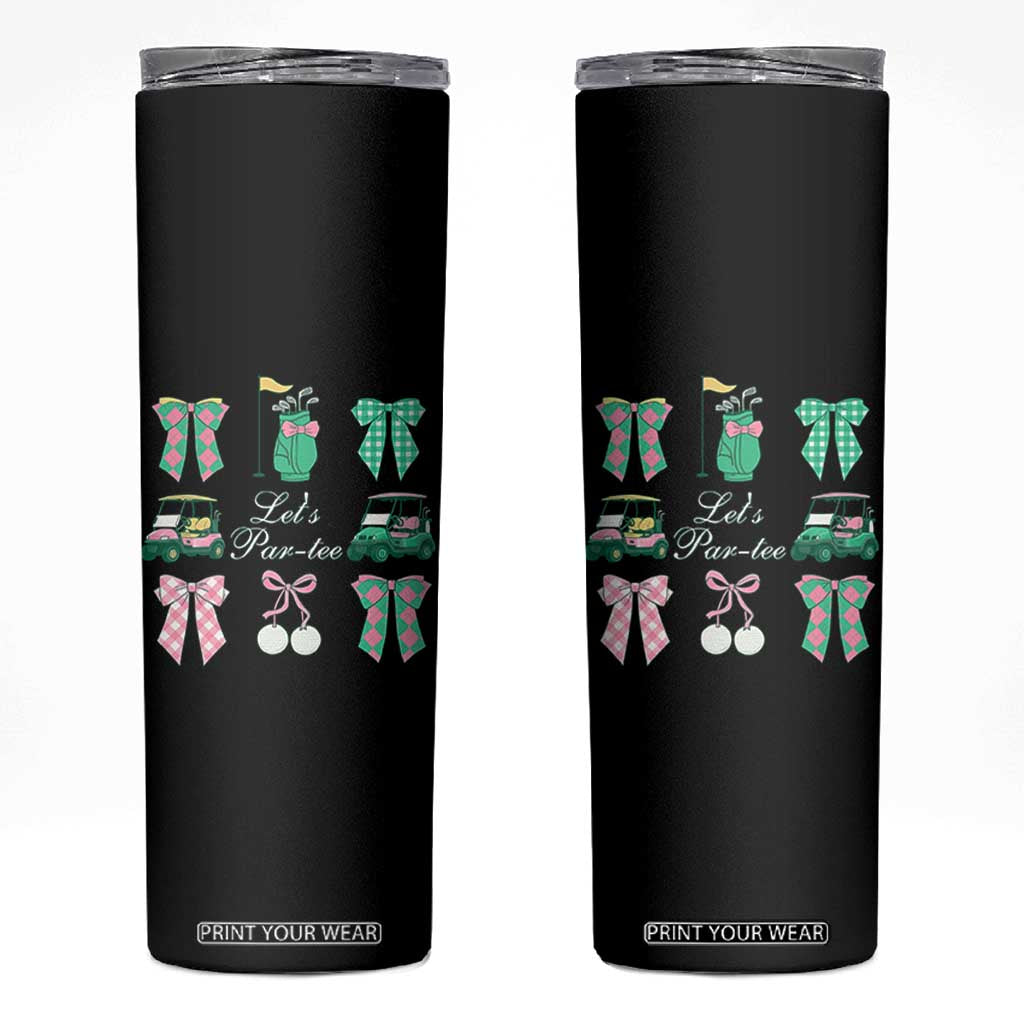 Lets Par-tee Coquette Golf Bows Skinny Tumbler Preppy Pink and Green Golf Cart n Bag Golfing Lover Club TS02 Black Print Your Wear